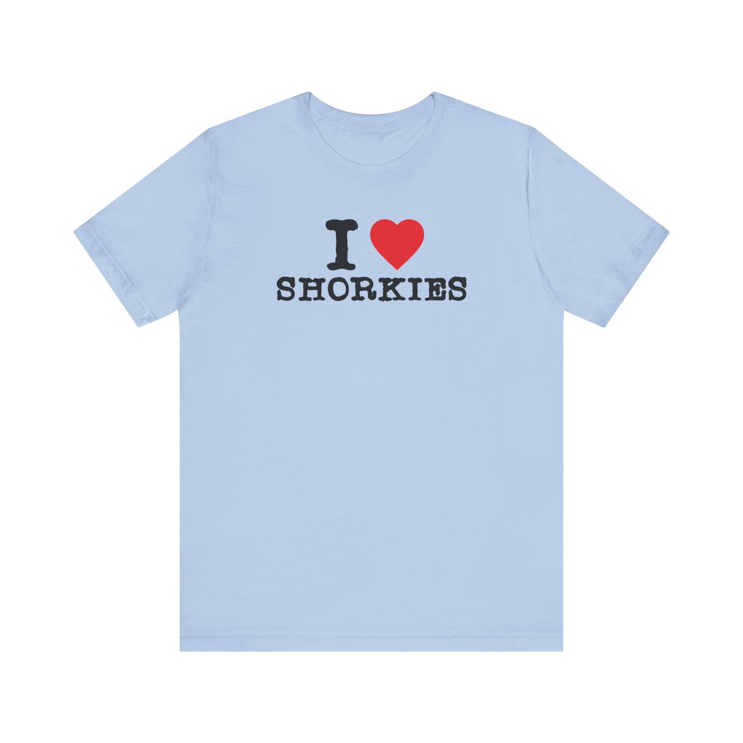 "I Heart Shorkies" - Show Your Love for the Adorable Shorkie