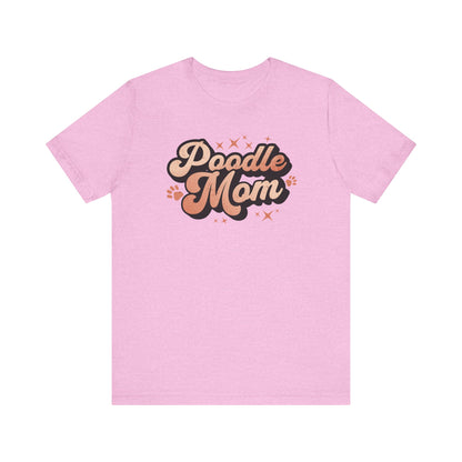 Groovy "Poodle Mom" T-Shirt