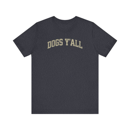 Dogs Y'all Tee - Southern Charm Edition