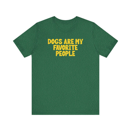 "Dogs Are My Favorite People" T-Shirt