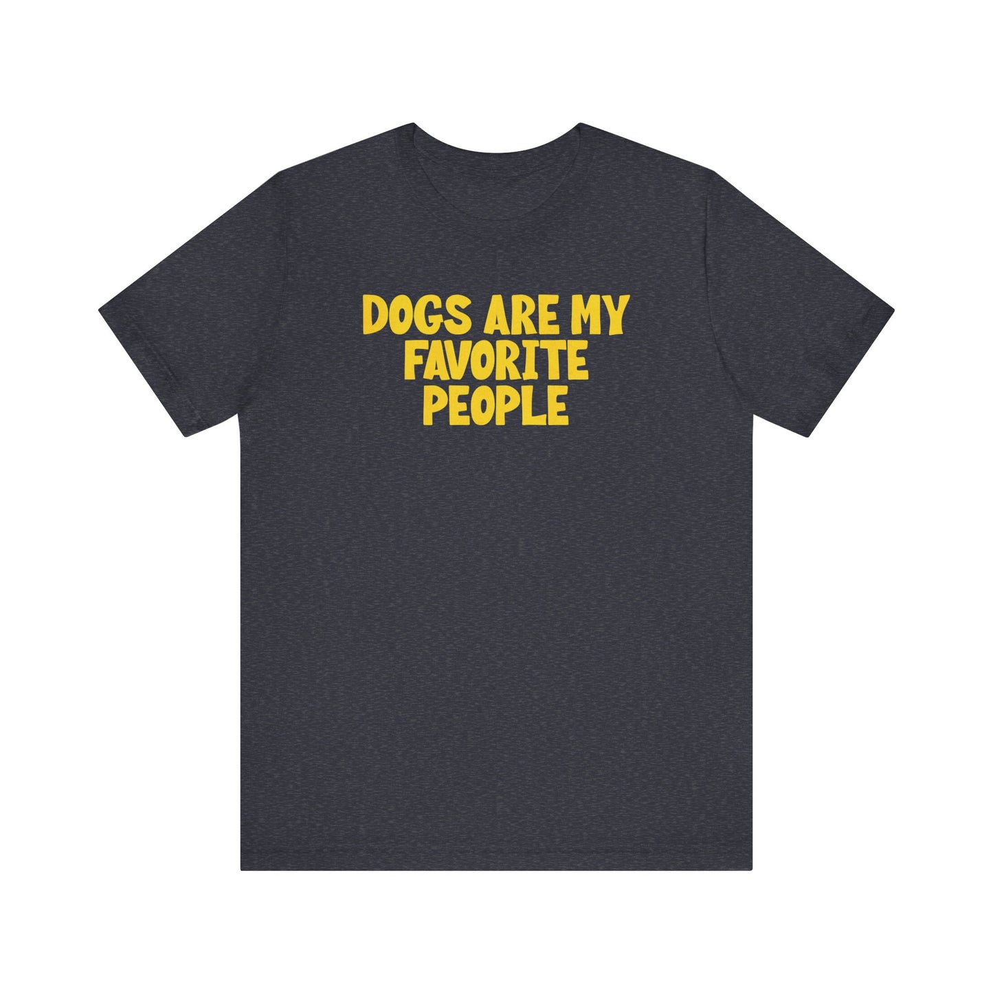 "Dogs Are My Favorite People" T-Shirt