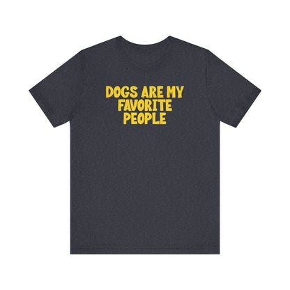 "Dogs Are My Favorite People" T-Shirt