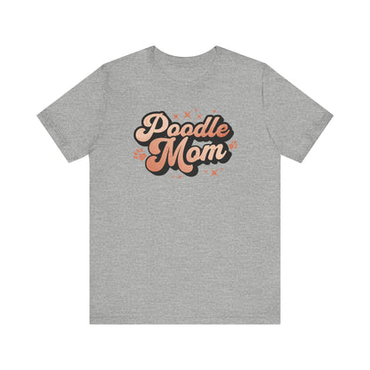 Groovy "Poodle Mom" T-Shirt