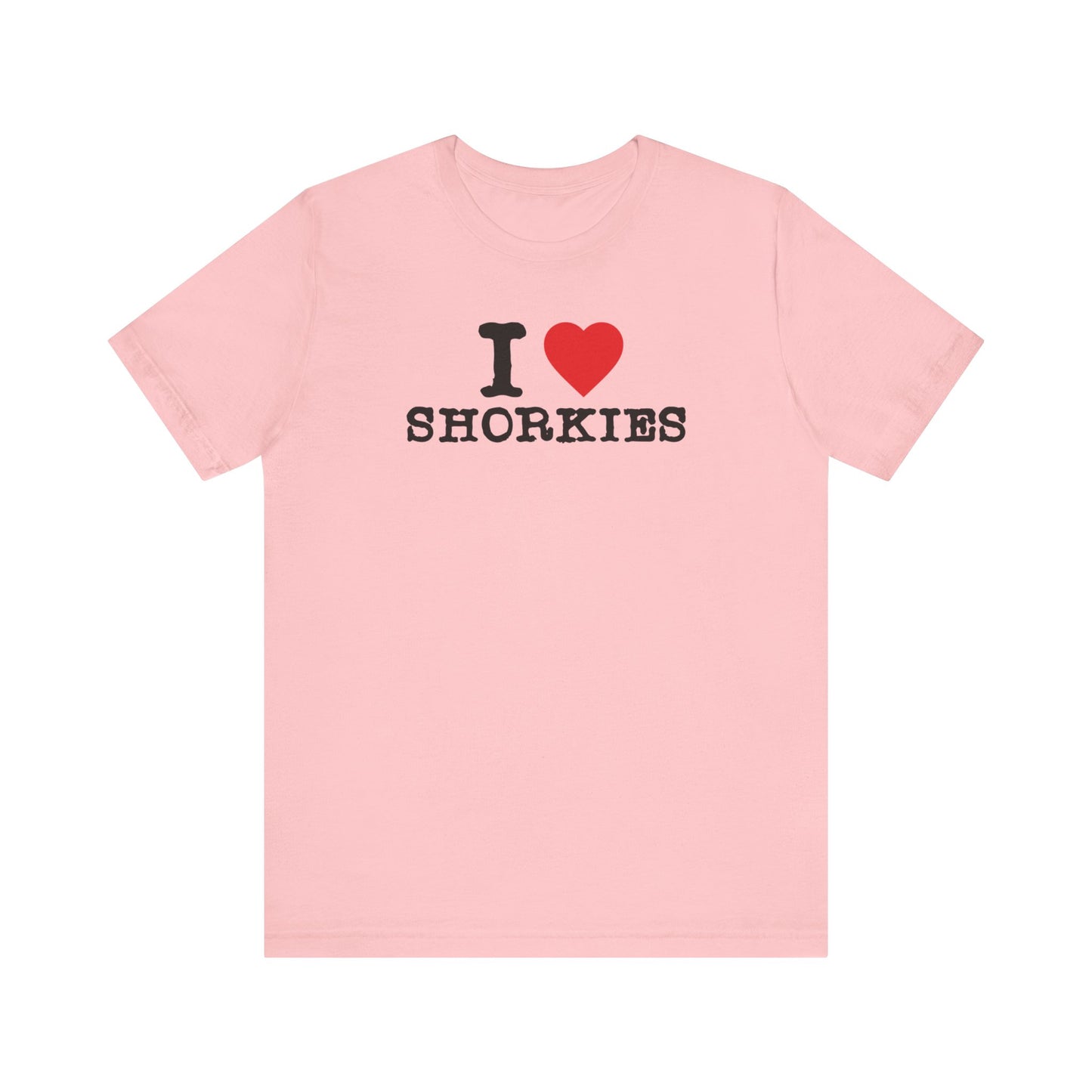 "I Heart Shorkies" - Show Your Love for the Adorable Shorkie