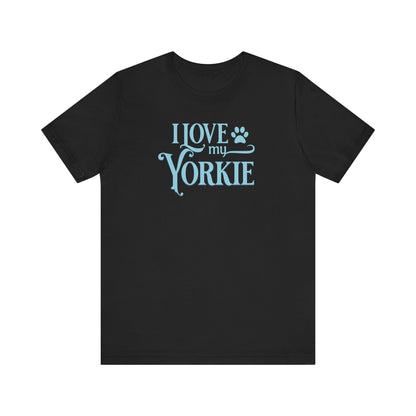 I Love My Yorkie Tee