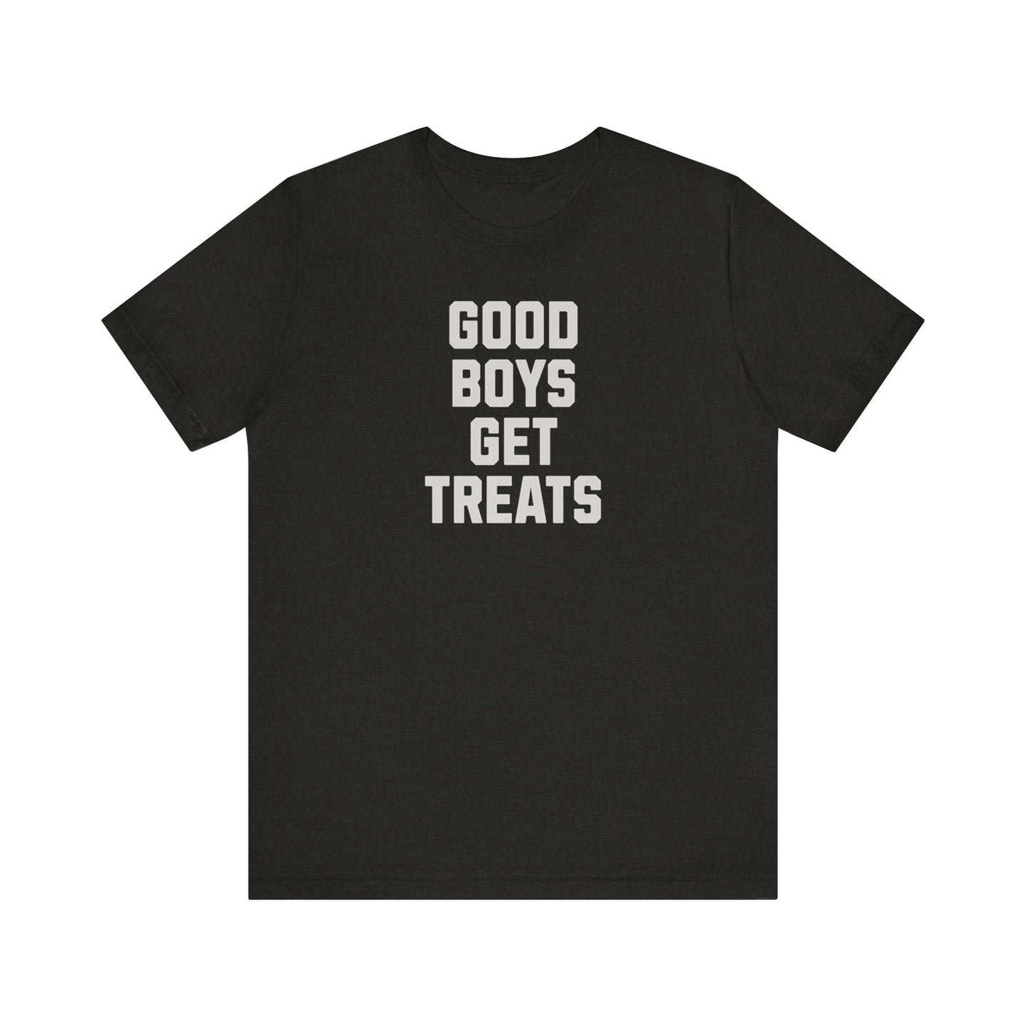 "Good Boys Get Treats" Tee