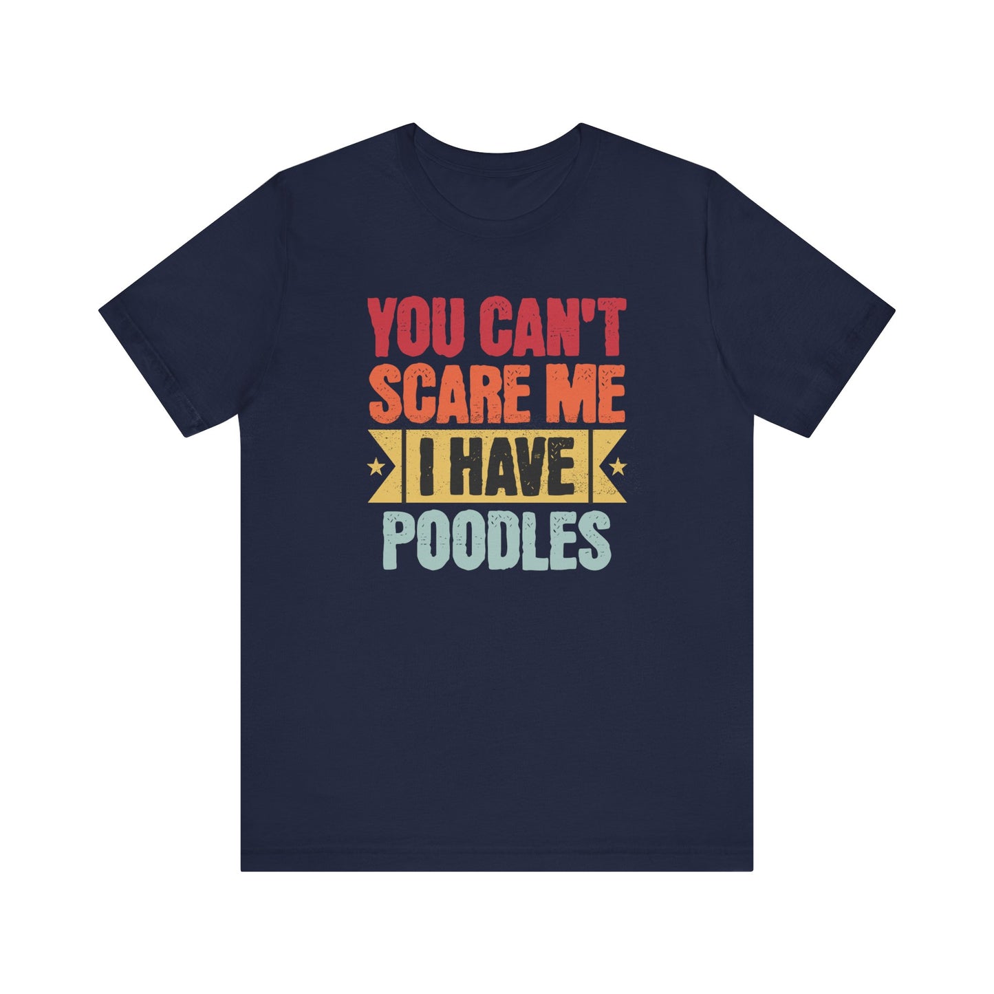 Fearless Poodle Owner Tee