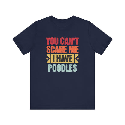 Fearless Poodle Owner Tee