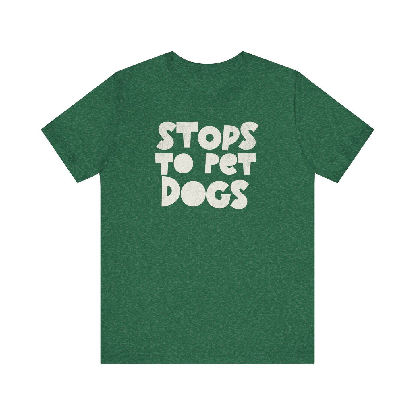 Stops to Pet Dogs T-Shirt – For the Ultimate Dog Lover