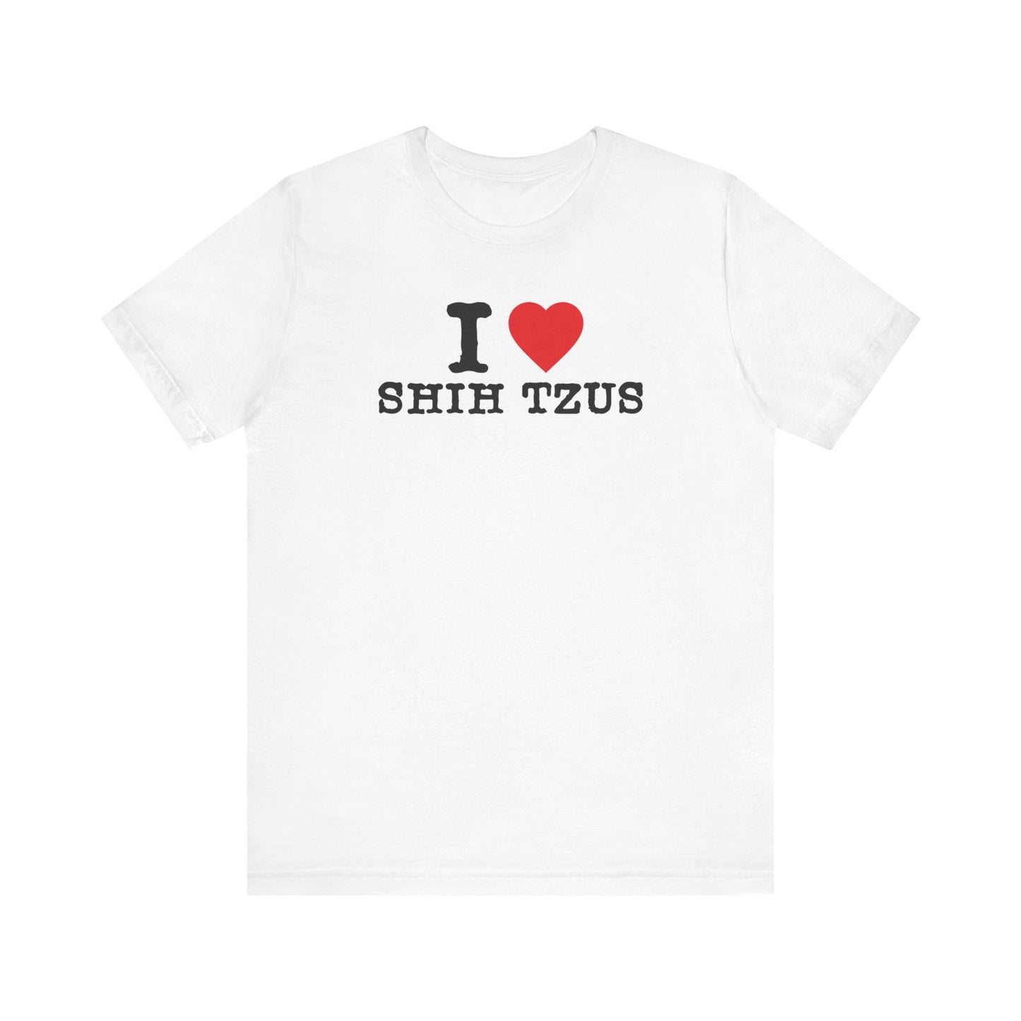 "I Heart Shih Tzus" - Adorable Love for Your Furry Companion