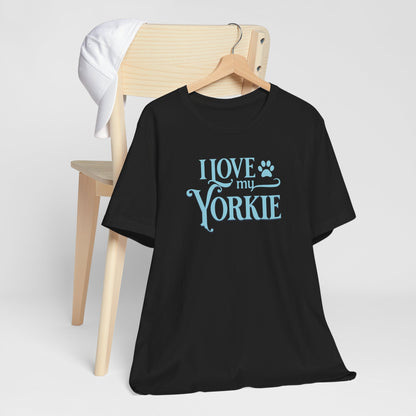 I Love My Yorkie Tee