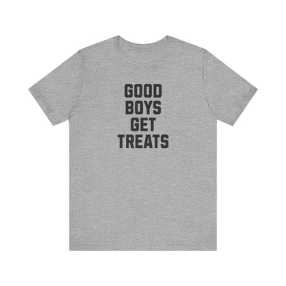 "Good Boys Get Treats" Tee