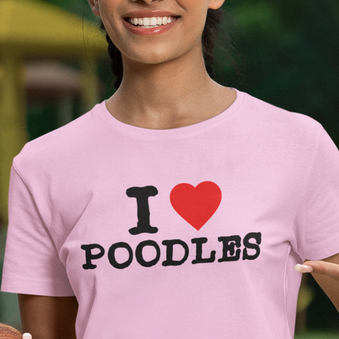 "I Heart Poodles" - Celebrate Your Love for Poodles