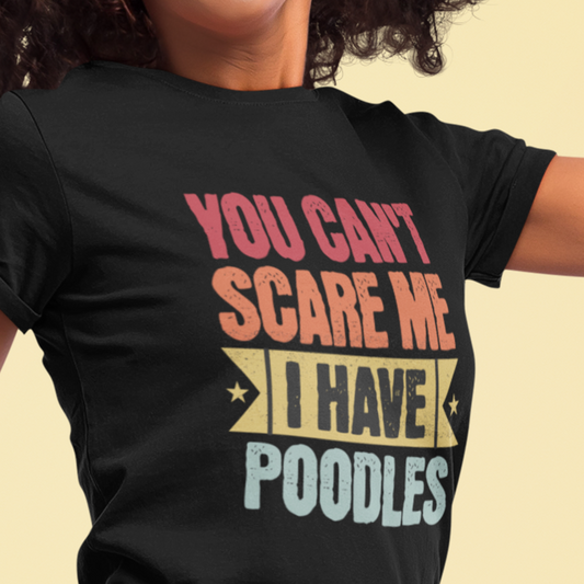 Fearless Poodle Owner Tee